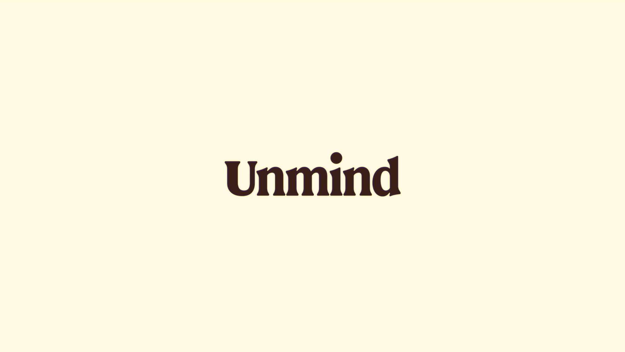 Unmind
